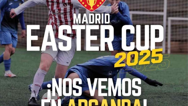 Arganda del Rey acogerá en 2025 la segunda edición de la Madrid Easter Cup