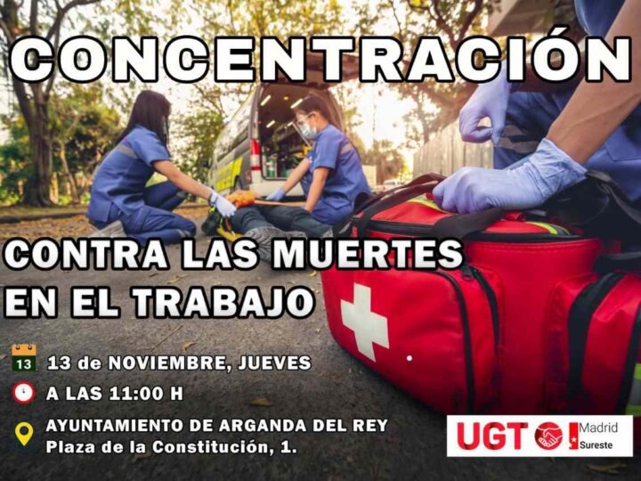 UGT convoca en Arganda del Rey una concentración por la seguridad laboral