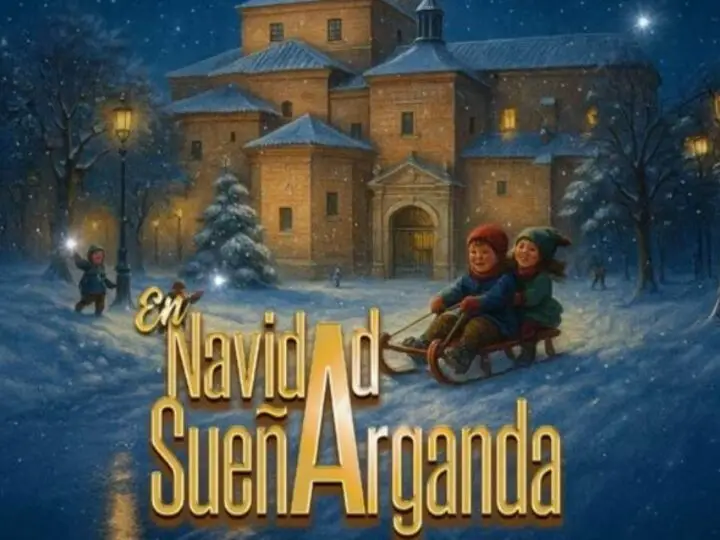 Programa Navidad Arganda del Rey 2025: todas las actividades, fechas y horarios