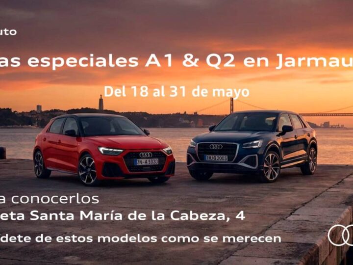 Jarmauto impulsa las últimas unidades de stock de los modelos Audi A1 y Q2 con ventajas exclusivas